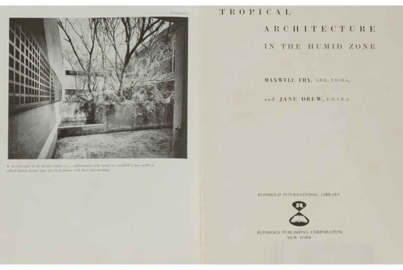 Fig. 5
Maxwell Fry and Jane Drew, Tropical
Architecture in the Dry and
Humid Zones, 1964. (By Maxwell
Fry and Drew 1964).