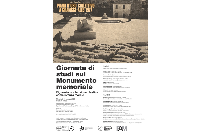 Fig. 1 Poster of the Giornata di studi sul Monumento memoriale. Figurazione e tensione plastica come istanza morale, Turin, 10 May 2023, Hall of Honour, Valentino Castle, Department of Architecture and Design (DAD), Turin Polytechnic. Curated by Gentucca Canella, Paolo Mellano with Tanja Marzi, Maurizio Villata. Fig. 1 Poster of the Giornata di studi sul Monumento memoriale. Figurazione e tensione plastica come istanza morale, Turin, 10 May 2023, Hall of Honour, Valentino Castle, Department of Architecture and Design (DAD), Turin Polytechnic. Curated by Gentucca Canella, Paolo Mellano with Tanja Marzi, Maurizio Villata.