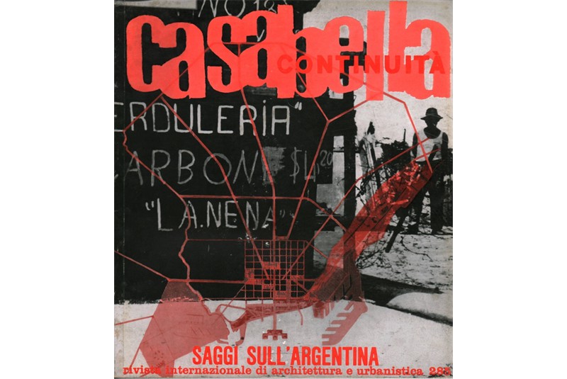 Fig. 22
Cover of the issue dedicated to Argentina of &laquo;Casabella-Continuit&agrave;&raquo;, n. 285, March 1964.